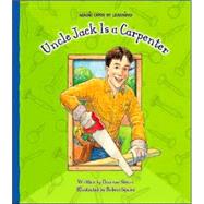Uncle Jack Is a Carpenter