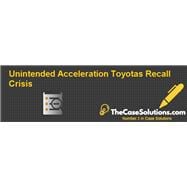 Unintended Acceleration: Toyota's Recall Crisis (KEL598-HCB-ENG)