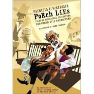 Porch Lies Tales of Slicksters, Tricksters, and other Wily Characters