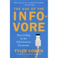 Age of the Infovore : Succeeding in the Information Economy