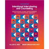 Intentional Interviewing and Counseling Facilitating Client Development in a Multicultural Society (with CD-ROM and InfoTrac 1-Semester, Helping Professions Learning Center Printed Access Card)