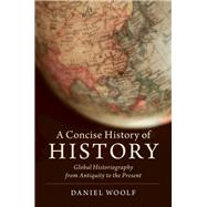 A Concise History of History