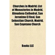 Churches in Madrid : List of Monasteries in Madrid, Almudena Cathedral, San Jerónimo el Real, San Sebastian Church, Madrid, San Cayetano Church