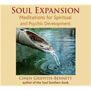 Soul Expansion Meditations for Spiritual & Psychic Development