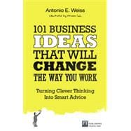 101 Business Ideas That Will Change the Way You Work