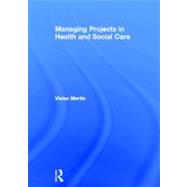 Managing Projects in Health and Social Care