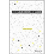 The Lean Book of Lean A Concise Guide to Lean Management for Life and Business