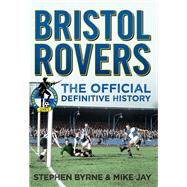 Bristol Rovers The Official Definitive History