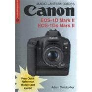 Magic Lantern Guides®: Canon EOS-1D Mark II & EOS-1Ds Mark II