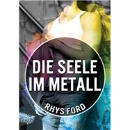 Die Seele im Metall (Translation)