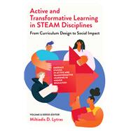 Active and Transformative Learning in STEAM Disciplines