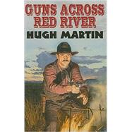 Guns Across Red River