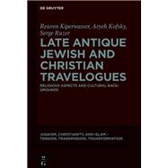 Late Antique Jewish and Christian Travelogues