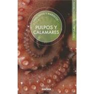 Pulpos y Calamares/ Octopus and Squid