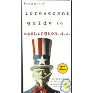 Frommer's Irreverent Guide to Washington, D.C.