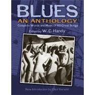 W. C. Handy's Blues, An Anthology Complete Words and Music of 70 Great Songs and Instrumentals