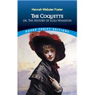 The Coquette or, the History of Eliza Wharton