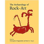 The Archaeology of Rock-Art