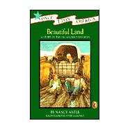 Beautiful Land : A Story of the Oklahoma Land Rush