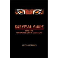 Survival Guide for the Administrative Assistant
