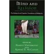 Mind and Religion Psychological and Cognitive Foundations of Religion