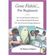 Gone Fishin'...for Beginners