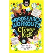 Wordsearch Workouts for Clever Kids