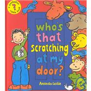 Who's That Scratching at My Door? A Peekaboo Riddle Book