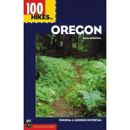 100 Hikes in Oregon: Mount Hood, Crater Lake, Columbia Gorge, Eagle Cap Wilderness, Steens Mountain, Three Sisters Wilderness