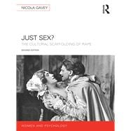 Just Sex?: The Cultural Scaffolding of Rape