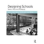 Designing Schools: Space, Place and Pedagogy