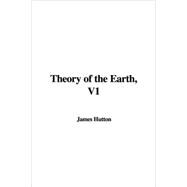 Theory of the Earth, V1