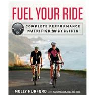Fuel Your Ride Complete Performance Nutrition for Cyclists