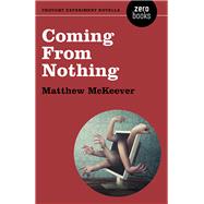 Coming From Nothing A Thought Experiment Novella