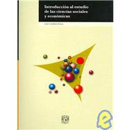Introduccion Al Estudio De Las Ciencias Sociales Y Economicas/ Introduction to the studies of Social Science and Economics