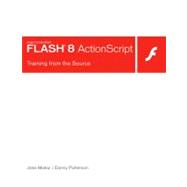 Macromedia Flash 8 ActionScript : Training from the Source
