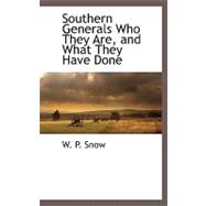 Southern Generals Who They Are, and What They Have Done