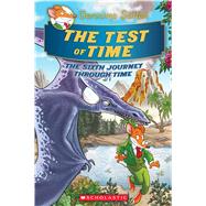 The Test of Time (Geronimo Stilton Journey Through Time #6)