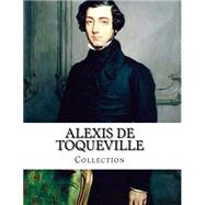 Alexis De Toqueville, Collection