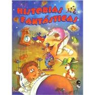 Historias fantasticas/ Fantastic Tales
