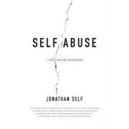 Self Abuse Love, Loss and Fatherhood