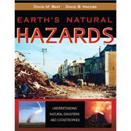 Earth's Natural Hazards: Understanding Natural Disasters and Catastrophes