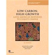 Low Carbon, High Growth: Latin American Responses to Climate Change: An Overview