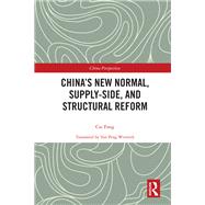 China’s New Normal, Supply-side, and Structural Reform