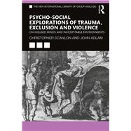 Psycho-social Explorations of Trauma, Exclusion and Violence