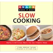 Knack Slow Cooking Hearty & Delicious Meals You Can Prepare Ahead