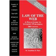 Law of the Web: A Field Guide to Internet Publishing : 2003 Edition