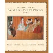 Heritage of World Civilizations Vol. 1 : To 1700