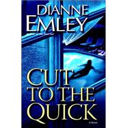 Cut to the Quick : A Novel