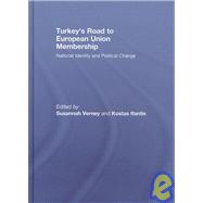 Turkey's Road to European Union Membership: National Identity and Political Change